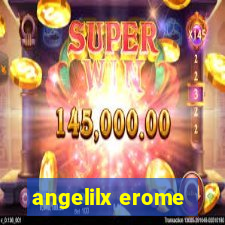 angelilx erome